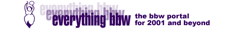 Everything BBW - The Portal for BBW for 2001 and Beyond